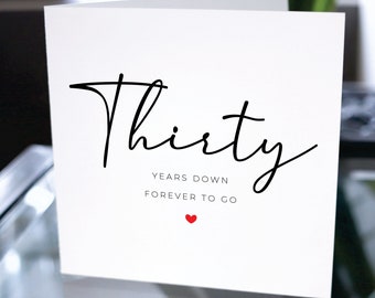 30th Anniversary Card, Thirty Years Down Forever To Go, 30th Anniversary Gift, Card For Boyfriend, Card For Girlfriend, 30th Anniversary