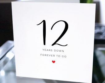 Twelfth Anniversary Card, Twelve Years Down Forever To Go, 12th Anniversary Gift, Card For Boyfriend, Card For Girlfriend, 12th Anniversary