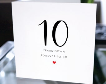 Tenth Anniversary Card, Ten Years Down Forever To Go, 10th Anniversary Gift, Card For Boyfriend, Card For Girlfriend, 10th Anniversary Card