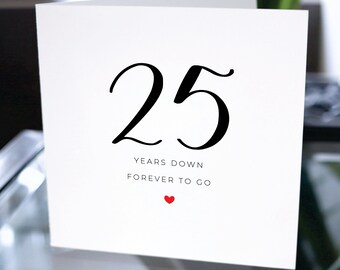 25-jarig jubileumkaart, vijfentwintig jaar voor altijd te gaan, 25-jarig jubileumcadeau, kaart voor vriend, kaart voor vriendin, 25-jarig jubileum