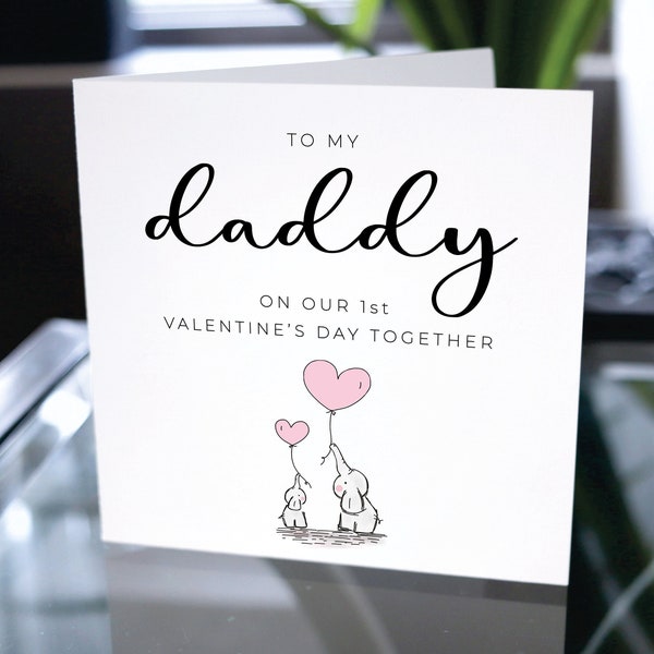 First Valentines Day Together Card, First Valentines Day Card For Daddy, Valentines Day Card For Dad, Cute Valentines Day Card for Father