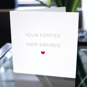 Your Forties Have Expired, Happy 50th Birthday, Happy Fiftieth Birthday, Funny 50th Birthday Card, Funny Fiftieth Birthday Greeting Card