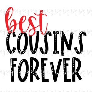 AUSVERKAUF!! Best Cousins Forever Friends SVG, Baby Cousin Digital File New Cousin Reveal SVG Match Cousin Shirt Cousin Crew Family Reunion--F121