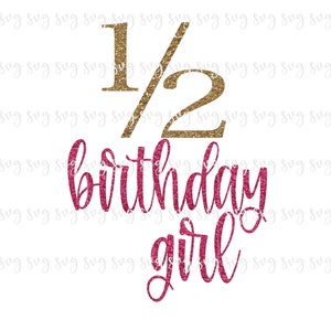 VERKOOP!! Verjaardag Half Verjaardag Meisje Halverwege een SVG, Half Verjaardag Baby's 1/2 6 maanden Verjaardagsfeest Shirt SVG Bday Verjaardag Teken --BD79