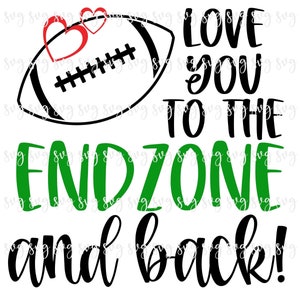AUSVERKAUF!! Football Love You to Endzone & Back svg Game Day Night Football Game Digital File Super Football SVG Shirt Schulteam Hat Shirt-FT55