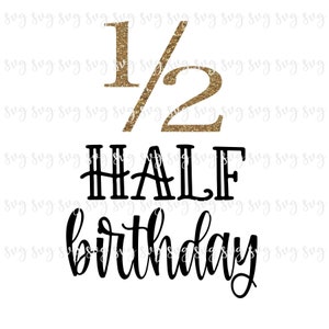 VERKOOP!! Verjaardag 1/2 Halve verjaardag Halverwege een SVG, Halve verjaardag Baby's 1/2 6 maanden verjaardagsfeest shirt SVG Bday verjaardagsteken - BD81