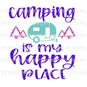 OFERTA!! Acampar é meu lugar feliz site SVG, arquivo digital de verão divertido campista dizendo SVG, camisa de acampamento sinal de acampamento chapéu svg--S51