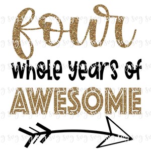 VERKOOP!! Verjaardag Vier hele jaren van Awesome SVG, Vierde verjaardag Baby's 4e vier verjaardagsfeest shirt SVG verjaardag Decor Bday Sign - BD110