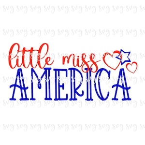 SALE!! Little Miss America Happy Fourth of July USA svg Patriotic Digital File July 4th Shirt SVG Fourth of July svg America download-J21