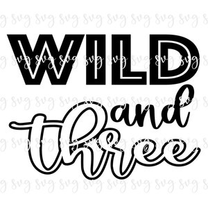 VERKOOP!! Verjaardag Wild en Drie SVG Derde Verjaardag Outline Baby's 3e Drie Verjaardag Party Shirt SVG Verjaardag Decoraties Sign --BD60