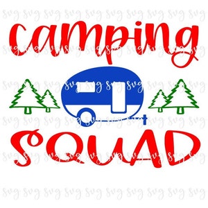 OFERTA!! Esquadrão de acampamento, local de acampamento SVG, arquivo digital de verão divertido campista dizendo SVG, camisa de acampamento, sinal de acampamento, chapéu de acampamento svg -- S48