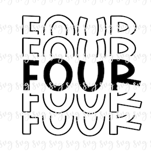 SALE!! Birthday Four Repeat SVG, Fourth Birthday Word, Baby&#39;s 4th Four Birthday Party Shirt SVG Repeat Birthday Decorations Bday Sign--BD117