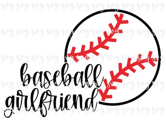 May include: Black and white graphic design of a baseball with red stitching. The text "baseball girlfriend" is written in a cursive font.