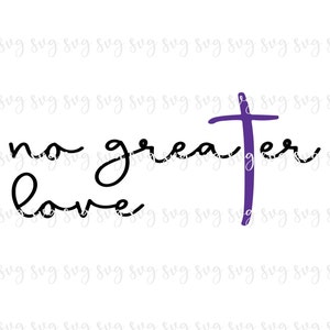May include: Black and white calligraphy text that reads "no greater love" with a purple cross to the right of the text.