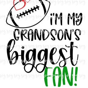VENDITA!! Football My Grandson's Biggest Fan svg Game Day Night Football Game Digital File Super Football SVG Shirt School Team Hat Shirt-FT53