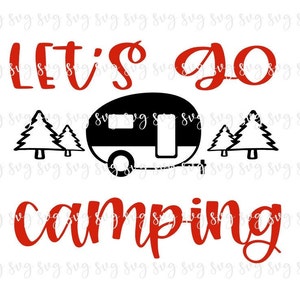 OFERTA!! Vamos ir acampamento SVG, arquivo digital de verão divertido campista dizendo SVG, camisa de acampamento sinal de acampamento chapéu svg--S56