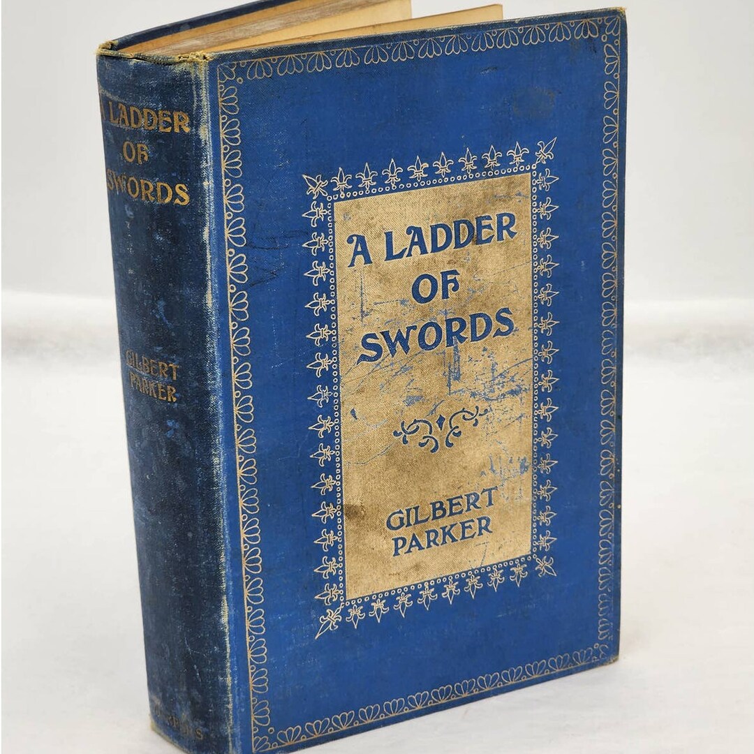 A Ladder of Swords by Gilbert Parker Antiquarian Novel 1904 Etsy