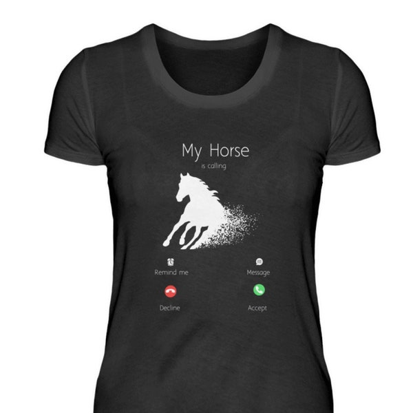 My horse calls - Riding - Rider - Riding lessons - Riding stable - Girls - Pony - Women shirt - Women's shirt