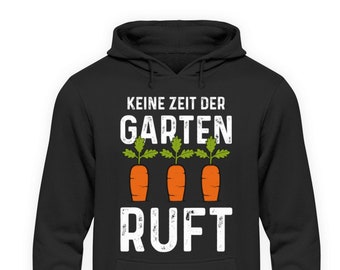 Der Garten ruft - Kleingarten - Hobbygärtner  - Unisex Kapuzenpullover Hoodie