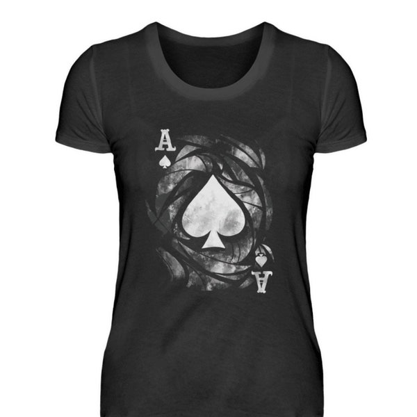 Ass Pik Kartenspiel Spielkarten Poker Kartenspieler Glücksspiel Casino Pokern Roulette  - Damenshirt