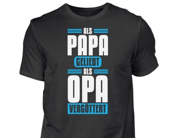 Loved as Dad as Grandpa - Men's Shirt