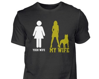 Pit bull My Wife Your Wife Funny - Camisa de hombre