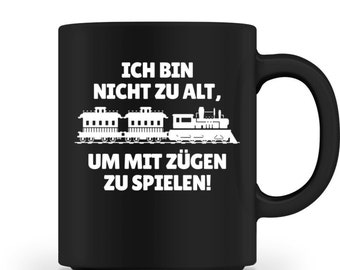 Eisenbahn Sprüche, Modelleisenbahn, Geschenk Zugführer, Lokomotive, Kaffeetasse, Geburtstag EIsenbahn Männer, Tasse