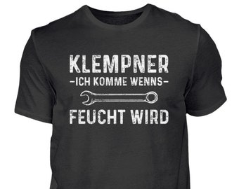 Klempner Gas Wasser Installateure Heizungsbauer Handwerker Sprüche Geschenk - Herren Shirt