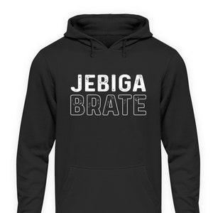 Jebiga Brate Cool Balkan Bosnia Croatia Serbia Slang Bosnia Croatia Serbia Funny - Unisex Hooded Pullover Hoodie