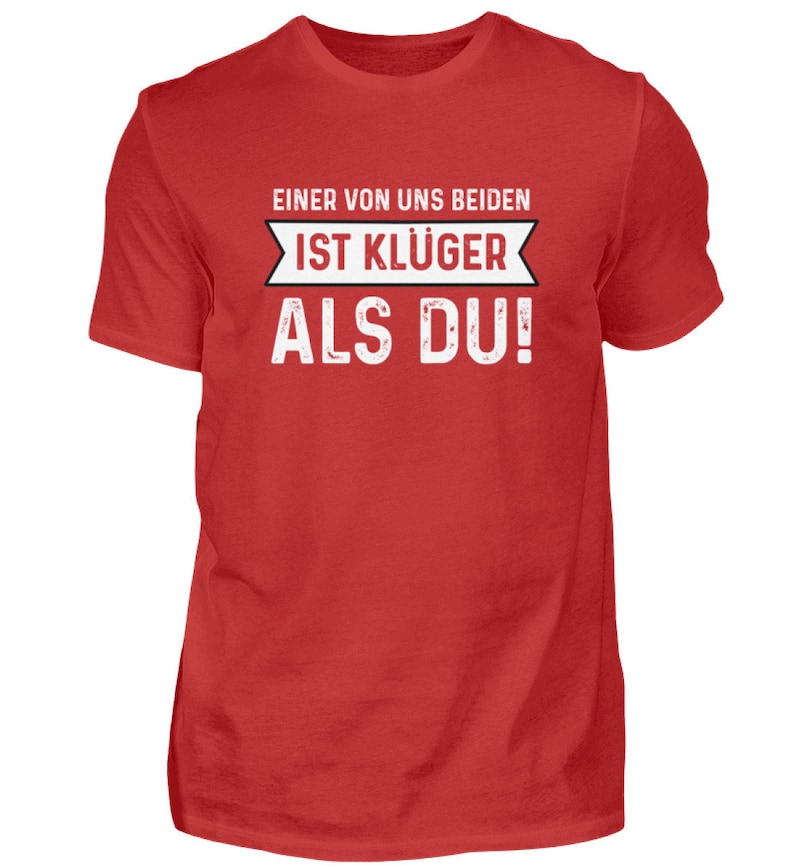 Einer von uns beiden ist klüger als du Lustige Sprüche Ironie und Sarkasmus Klugscheißer Herren Shirt Bild 3