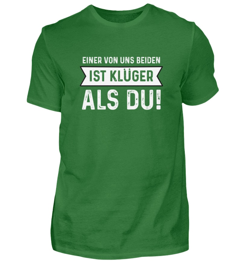 Einer von uns beiden ist klüger als du Lustige Sprüche Ironie und Sarkasmus Klugscheißer Herren Shirt Bild 6