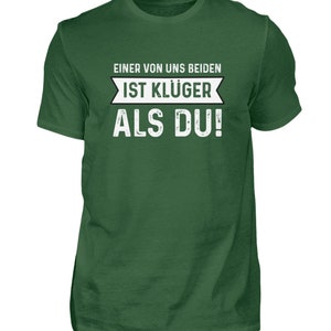 Einer von uns beiden ist klüger als du Lustige Sprüche Ironie und Sarkasmus Klugscheißer Herren Shirt Bild 8