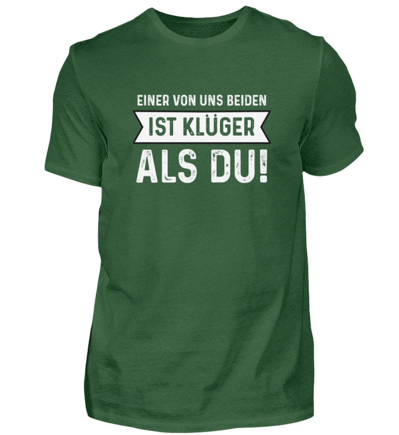 Einer von uns beiden ist klüger als du Lustige Sprüche Ironie und Sarkasmus Klugscheißer Herren Shirt Bild 8