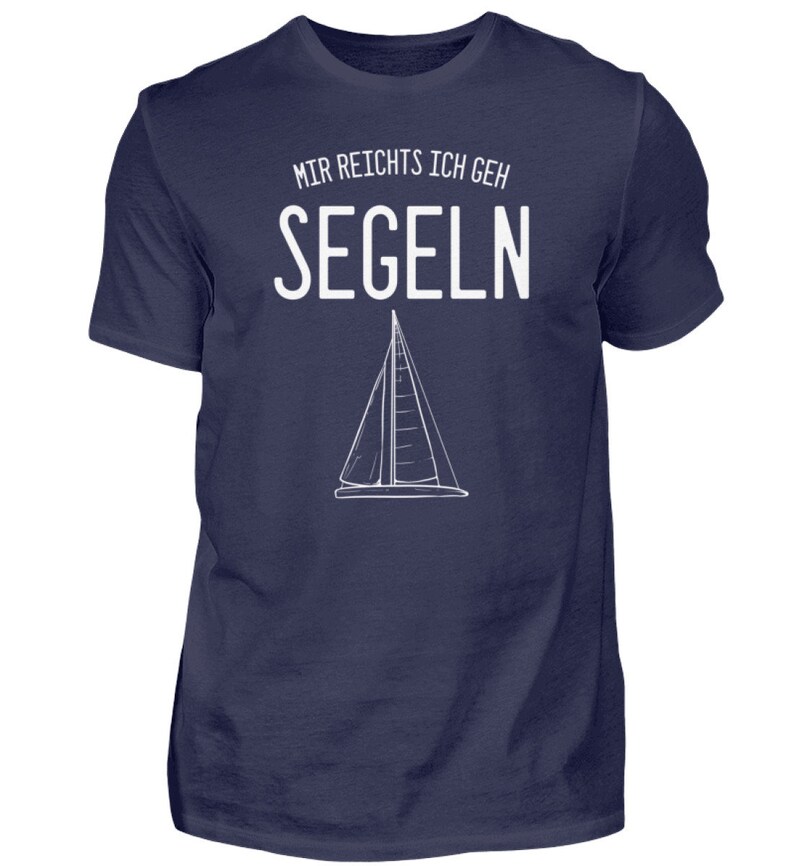 Mir reichts ich geh Segeln Segelboot Herren Shirt Navy