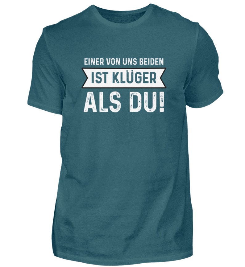 Einer von uns beiden ist klüger als du Lustige Sprüche Ironie und Sarkasmus Klugscheißer Herren Shirt Bild 7