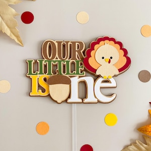 Our Little Turkey Is One Cake Topper, Fall First Birthday Decoration, Autumn Celebration, Thanksgiving 1st Birthday, Turkey Party Decoration