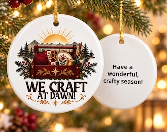 We Craft at Dawn Ornament | Ceramic Crafting Holiday Decoration