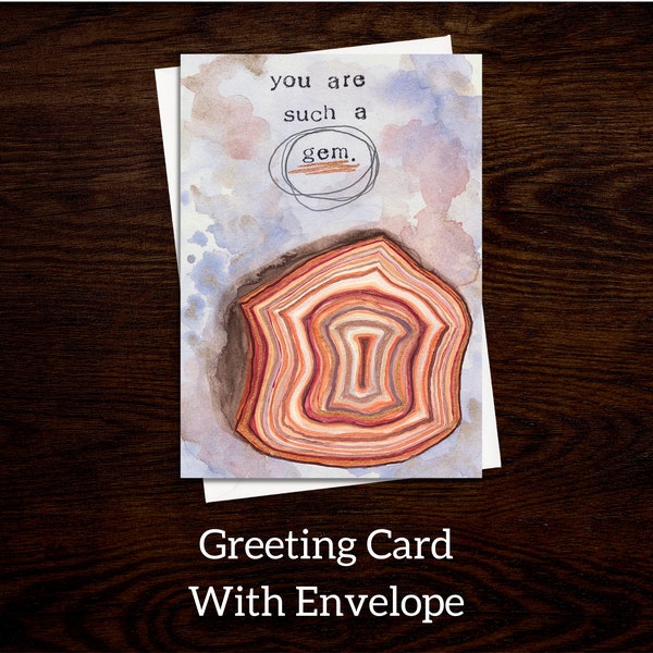 You Are Such A Gem Agate Greeting Card With Envelope