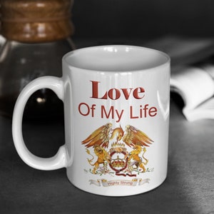 Highly Strung White Ceramic Mug 11oz Queen &quot;Love Of My Life&quot; Rock Music Lovers Great Love Song Queen Music Lovers Fun Novelty Drinking Mug