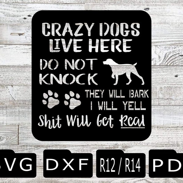 Crazy dogs live here, SVG, DXF, Plasma, Laser, Langmuir, CNC, Dog, Beware of dog, Crazy dogs, Pet sign, Dog sign, cut file, ready to cut