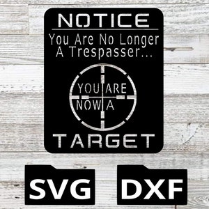 Trespassing, Target, You are no longer a trespasser, You are now a Target, CNC, Svg, Dxf, Plasma, Laser, Water Jet, Sticker, Cut File,