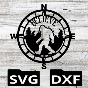 May include: Black and white compass design with the word "Believe" and a silhouette of Bigfoot inside. The compass points are North, South, East, and West.  SVG and DXF file formats are included.