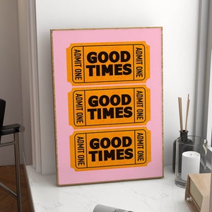 Good Times Ticket Poster Wandkunst trendige Bar Barwagen Dekor, trendige Wandkunst neue Wohnung Wohnzimmer Poster und Drucke ästhetische Raumdekoration