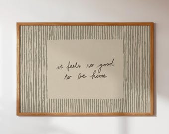 it feels so good to be home quote wall art modern farmhouse decor, horizontal art handwritten typography poster, minimalist art retro decor