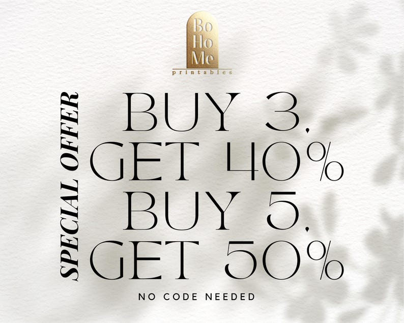 Pode incluir: Gr&aacute;fico promocional com o texto "SPECIAL OFFER" e "BUY 3. GET 40%" e "BUY 5. GET 50%" em uma fonte serif. O logotipo "Bo Ho Me printables" est&aacute; no topo. O fundo &eacute; branco texturizado.