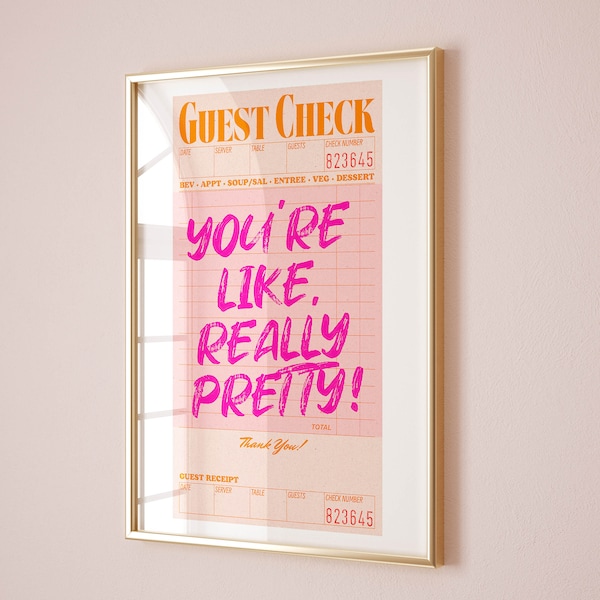 You're like really pretty guest check poster preppy dorm decor, pink orange wall art retro art print maximalist wall art eclectic home decor