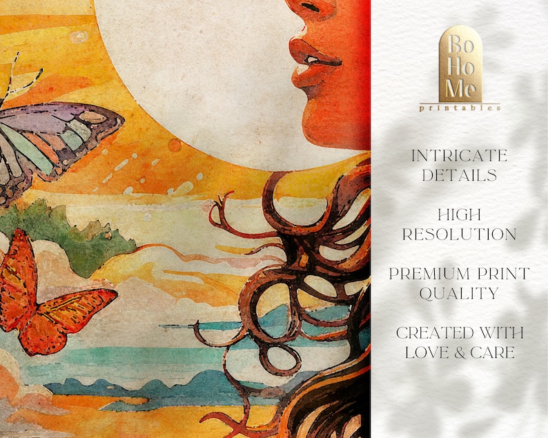 May include: A watercolor painting of a woman with long brown hair, a sunset, and butterflies. The text "Bo Ho Me printables" is in the upper right corner. The text "Intricate Details, High Resolution, Premium Print Quality, Created with Love & Care" is in the lower right corner.