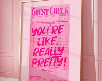 You're like really pretty guest check poster dorm decor, funky wall art retro art print preppy room decor, y2k poster pink maximalist decor