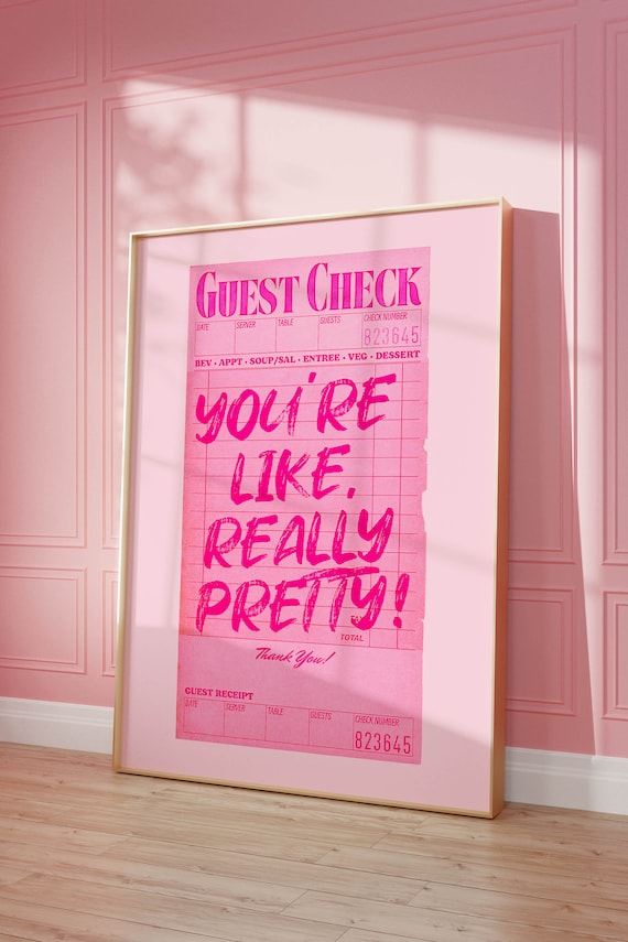 You're like really pretty guest check poster dorm decor, funky wall art retro art print preppy room decor, y2k poster pink maximalist decor