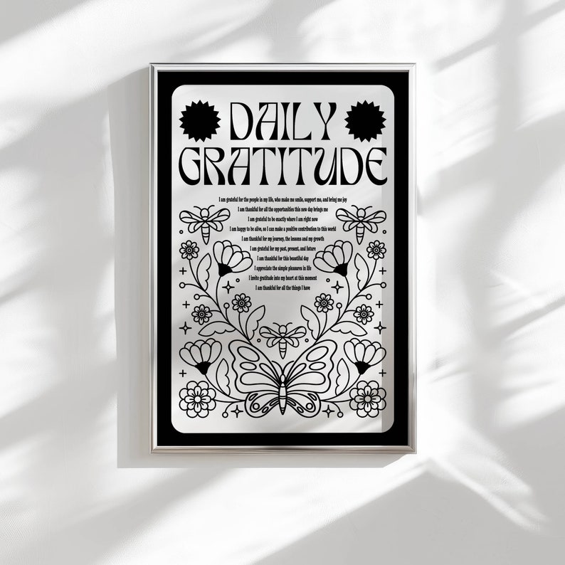May include: Black and white printable poster with a floral design and the text "Daily Gratitude". The poster includes a list of things to be grateful for.